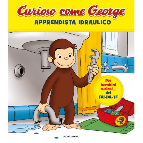 Libro Apprendista idraulico di Curioso come George, edizione a colori
